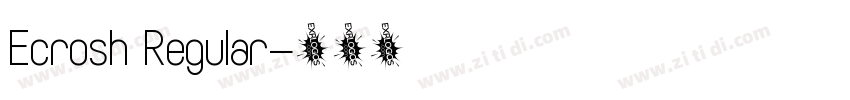 Ecrosh Regular字体转换